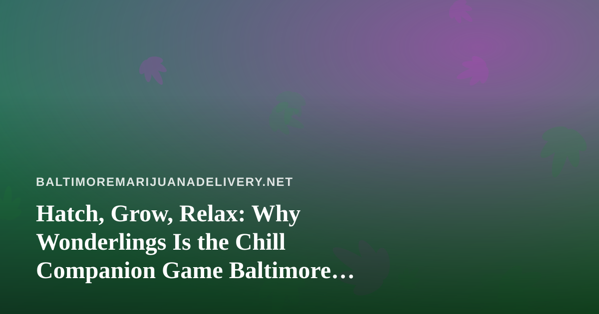 Hatch, Grow, Relax: Why Wonderlings Is the Chill Companion Game Baltimore Gamers Need